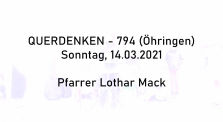 "Die Menschen sind müde geworden vor lauter Maßnahmen." - Pfarrer Lothar Mack am 14.03.2021 - Querdenken 794 by Querdenken-794 (Öhringen)