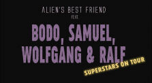 Bodo, Samuel, Wolfgang & Ralf on Tour ft. by Alien's Best Friend by Alien's Best Friend