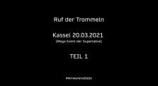 Ruf der Trommeln Stuttgart: Kassel  Großdemo 20.03.2021 (für Frieden, Freiheit und Demokratie) by News & Infos