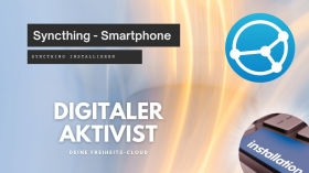 Syncthing - Installation auf dem Smartphone by digitaleraktivist