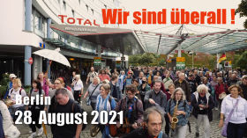 Wir sind überall ! Der 28. August 2021 in Berlin aus dem Blickwinkel der "ENTFESSELTELN KAMERA" (Re-Upload) by Querdenken-615 (Darmstadt)