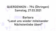 Barbara: "Lasst uns wieder miteinander Nächstenliebe üben!" am 27.03.21 in Öhringen - Querdenken 794 by Querdenken-794 (Öhringen)