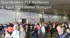 Tunnel Gänsehaut "Hier kommt der Widerstand!" 3. April 2021 Demo Stuttgart by Querdenken-713 (Heilbronn)
