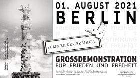 #Berlin #Demo 01.08.2021 by QUERDENKEN-711 (Stuttgart)