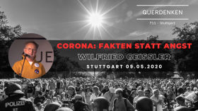 Corona: Fakten statt Angst | Wilfried Geissler | Stuttgart 09.05.2020 by QUERDENKEN-711 (Stuttgart)
