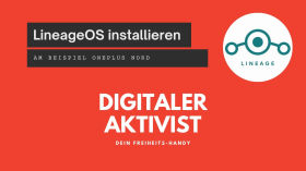 LineageOS installieren | Dein Freiheits-Handy mit LineageOS by digitaleraktivist