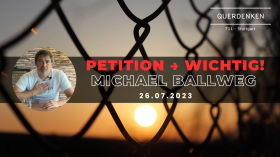 Michael Ballweg: Petition für bessere Haftbedingungen → Wichtig 🚨 (27.07.2023) by QUERDENKEN-711 (Stuttgart)