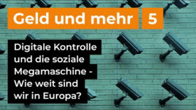 Digitale Kontrolle und die soziale Megamaschine - Wie weit sind wir in Europa bereits? by News & Infos