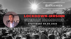 Lockdown-Irrsinn | Stefan Homburg | Stuttgart 09.05.2020 by QUERDENKEN-711 (Stuttgart)
