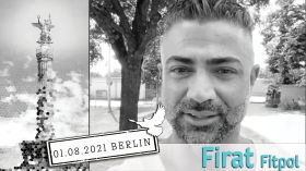 Firat Fitpol - ♥️ Am 1. August 2021 sind wir wieder in Berlin ♥️ by QUERDENKEN-711 (Stuttgart)