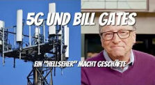 5G und Bill Gates: Ein "Hellseher" macht Geschäfte by News & Infos