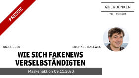 Maskenaktion 09.11.2020 | Wie sich Fakenews verselbständigten by Presse/Gegendarstellungen (QUERDENKEN-711)