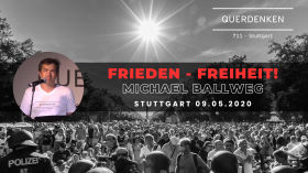 Frieden - Freiheit | Michael Ballweg | Stuttgart 09.05.2020 by QUERDENKEN-711 (Stuttgart)